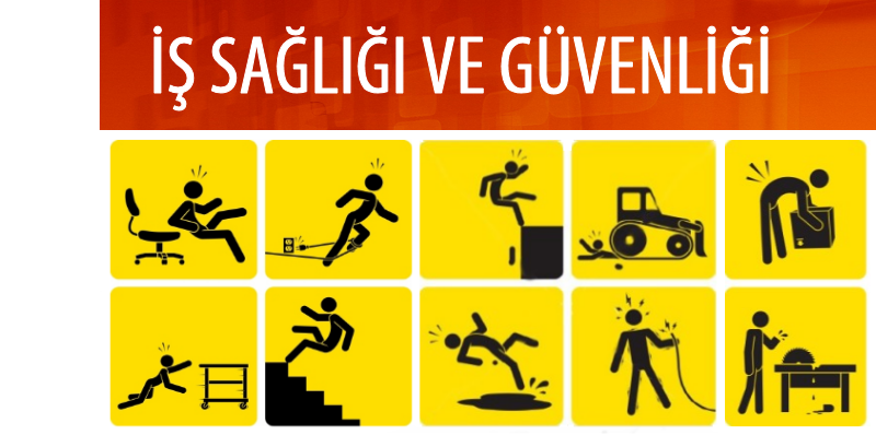 İŞ SAĞLIĞI VE GÜVENLİĞİ